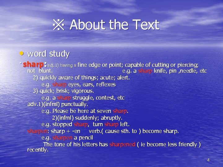 ※ About the Text • word study · sharp: adj. 1) having a fine