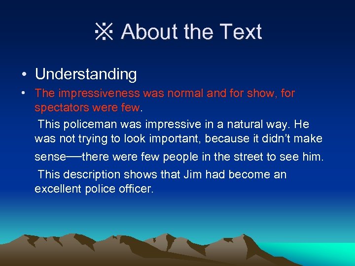 ※ About the Text • Understanding • The impressiveness was normal and for show,