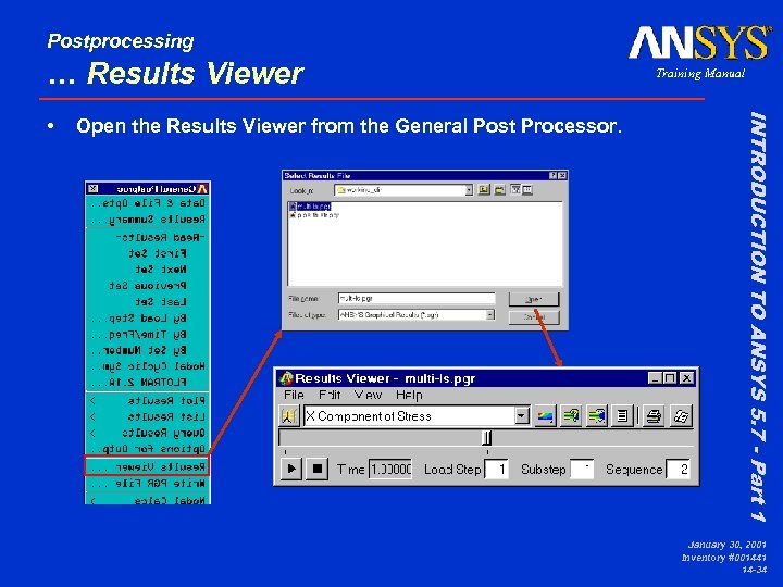 Postprocessing … Results Viewer Open the Results Viewer from the General Post Processor. INTRODUCTION