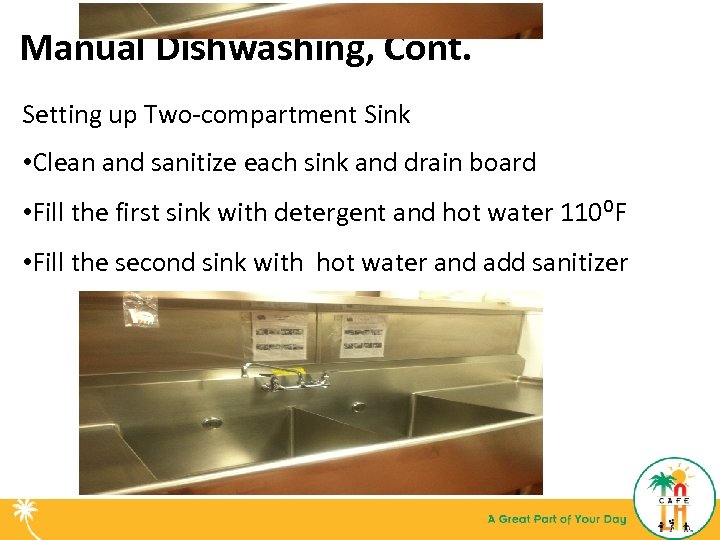 Manual Dishwashing, Cont. Setting up Two-compartment Sink • Clean and sanitize each sink and