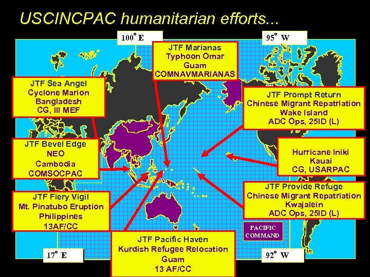USCINCPAC humanitarian efforts. . . o o 100 E 95 W JTF Marianas Typhoon