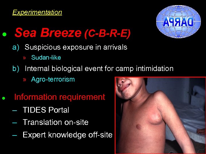 Experimentation l Sea Breeze (C-B-R-E) a) Suspicious exposure in arrivals » Sudan-like b) Internal