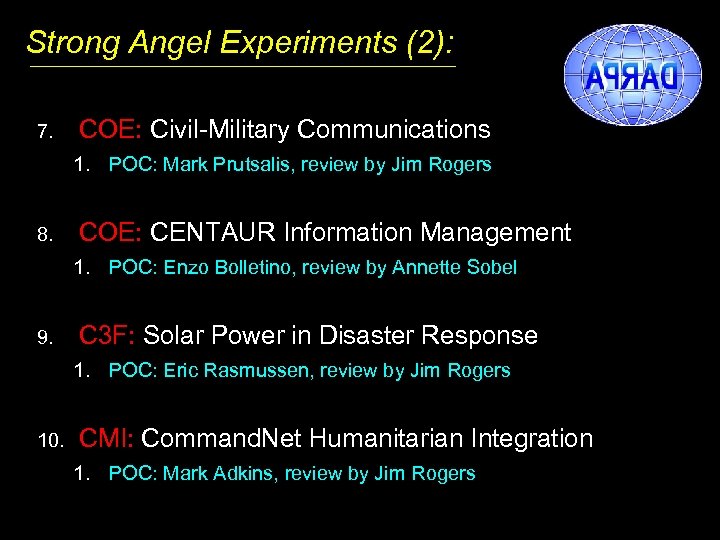 Strong Angel Experiments (2): 7. COE: Civil-Military Communications 1. POC: Mark Prutsalis, review by