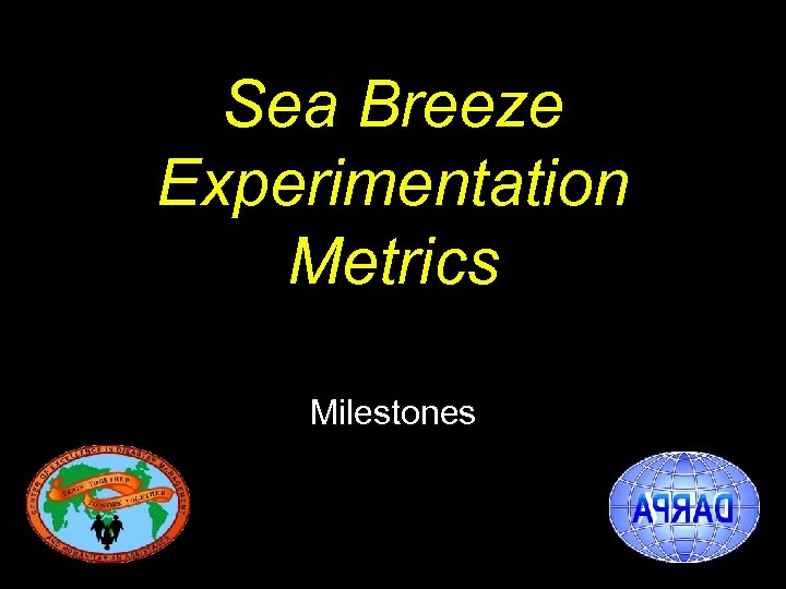 Sea Breeze Experimentation Metrics Milestones 
