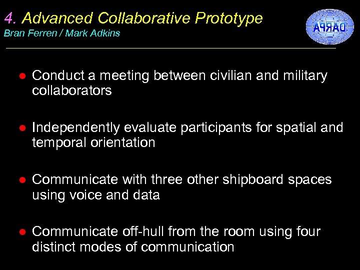 4. Advanced Collaborative Prototype Bran Ferren / Mark Adkins l Conduct a meeting between