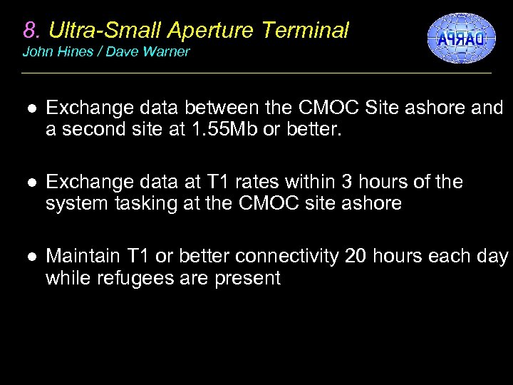 8. Ultra-Small Aperture Terminal John Hines / Dave Warner l Exchange data between the