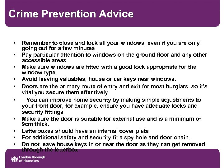 Crime Prevention Advice • • • Remember to close and lock all your windows,