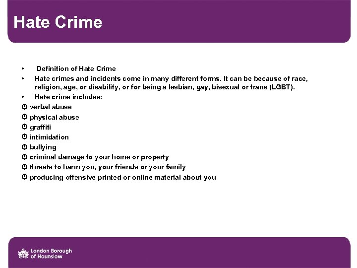 Hate Crime • • Definition of Hate Crime Hate crimes and incidents come in