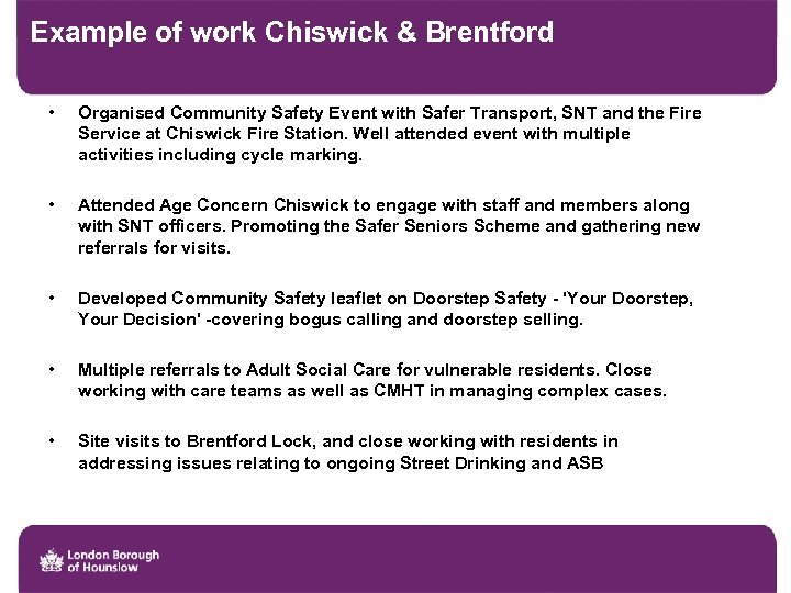 Example of work Chiswick & Brentford • Organised Community Safety Event with Safer Transport,