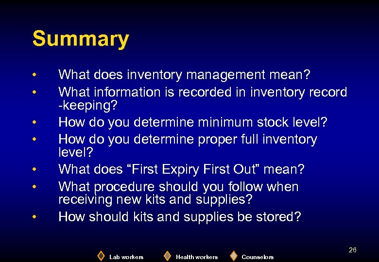 Summary • • What does inventory management mean? What information is recorded in inventory