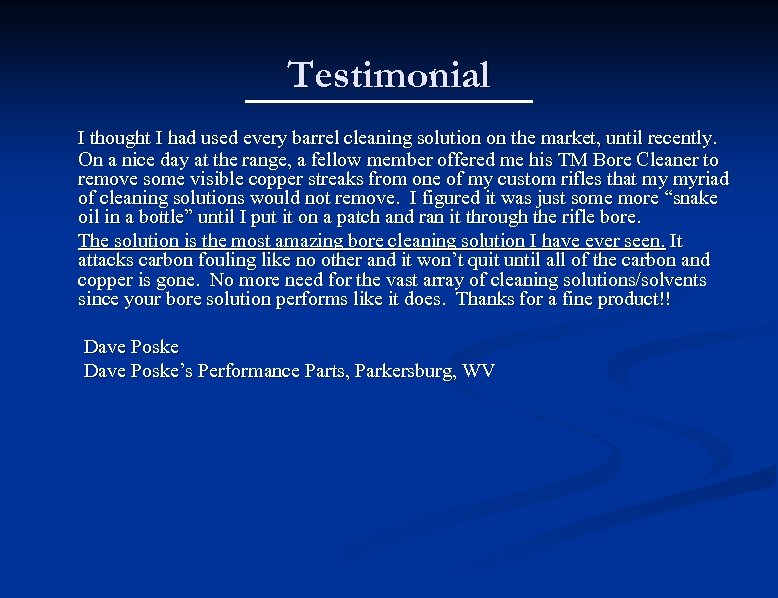 Testimonial I thought I had used every barrel cleaning solution on the market, until