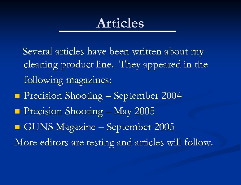 Articles Several articles have been written about my cleaning product line. They appeared in