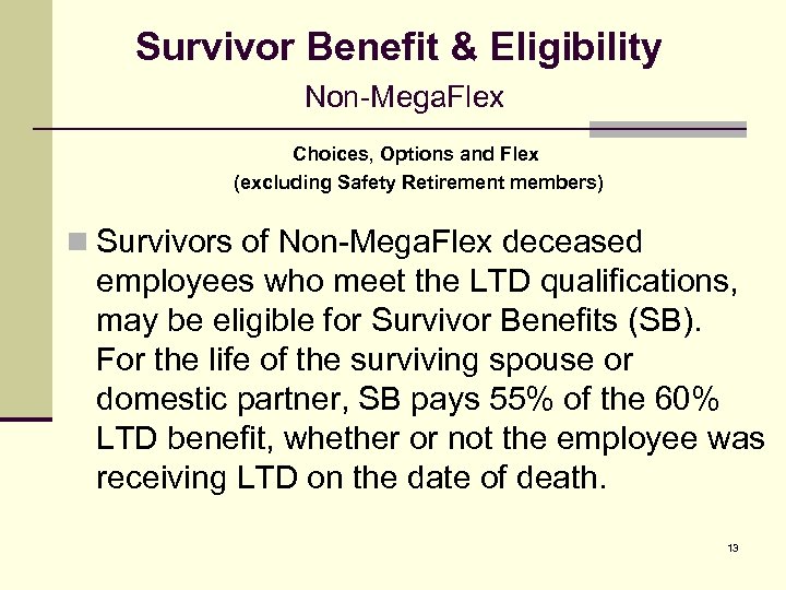 Survivor Benefit & Eligibility Non-Mega. Flex Choices, Options and Flex (excluding Safety Retirement members)