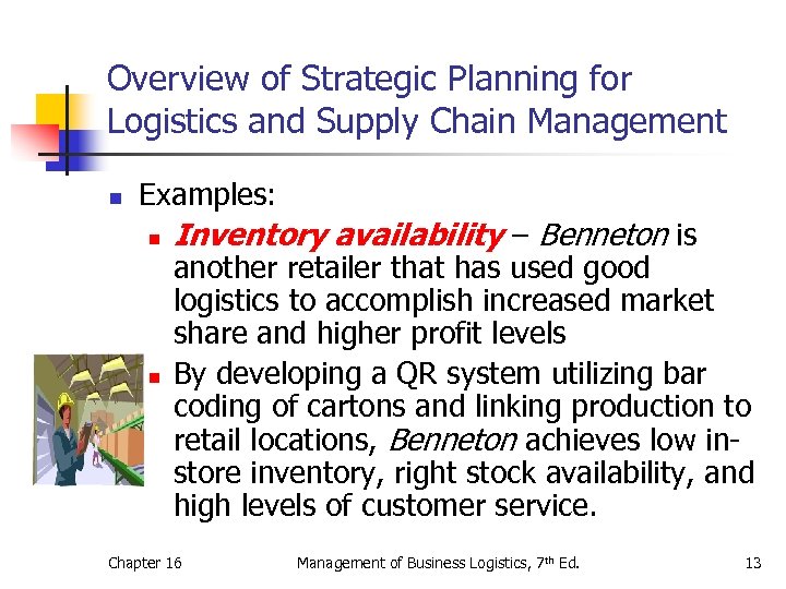 Overview of Strategic Planning for Logistics and Supply Chain Management n Examples: n n