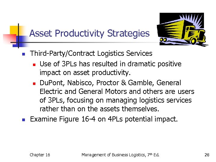 Asset Productivity Strategies n n Third-Party/Contract Logistics Services n Use of 3 PLs has