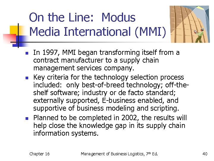 On the Line: Modus Media International (MMI) n n n In 1997, MMI began