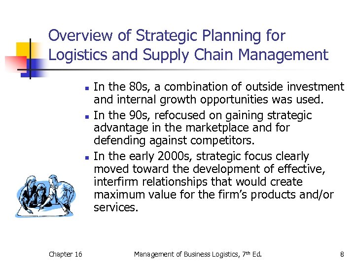 Overview of Strategic Planning for Logistics and Supply Chain Management n n n Chapter