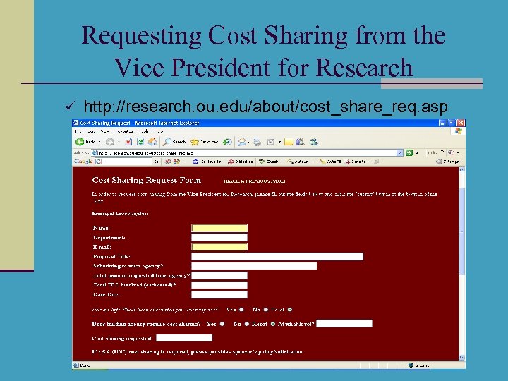 Requesting Cost Sharing from the Vice President for Research ü http: //research. ou. edu/about/cost_share_req.