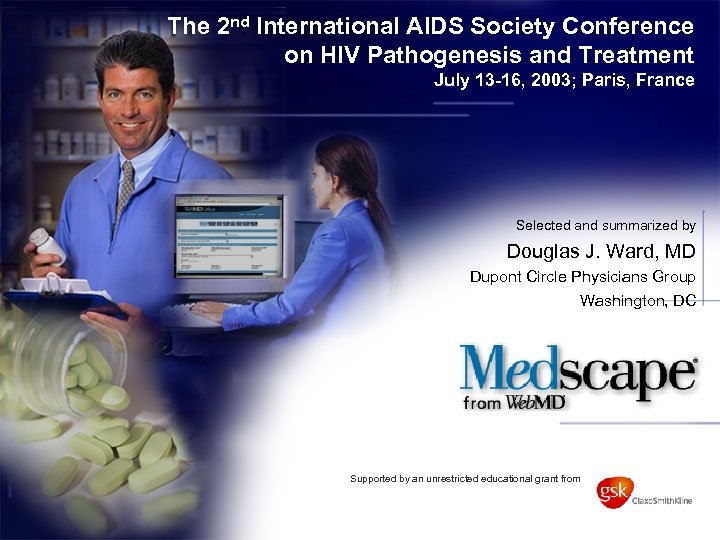 The 2 nd International AIDS Society Conference on HIV Pathogenesis and Treatment July 13