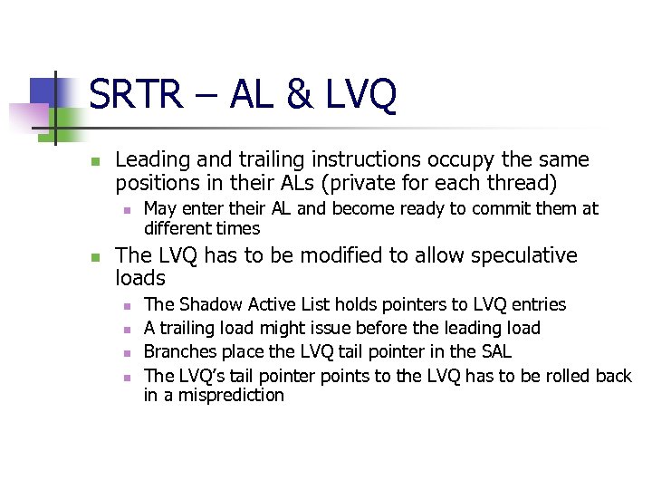 SRTR – AL & LVQ n Leading and trailing instructions occupy the same positions