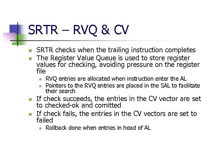 SRTR – RVQ & CV n n SRTR checks when the trailing instruction completes
