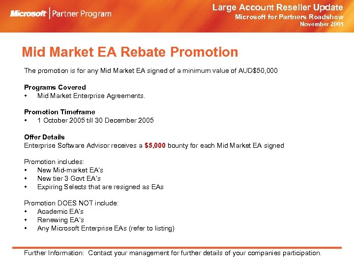 Large Account Reseller Update Microsoft for Partners Roadshow November 2005 Mid Market EA Rebate