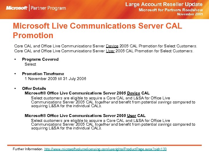 Large Account Reseller Update Microsoft for Partners Roadshow November 2005 Microsoft Live Communications Server