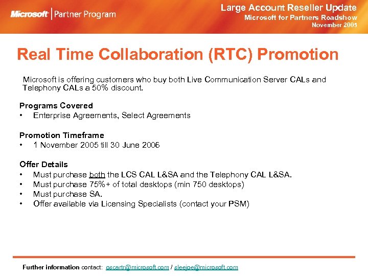 Large Account Reseller Update Microsoft for Partners Roadshow November 2005 Real Time Collaboration (RTC)