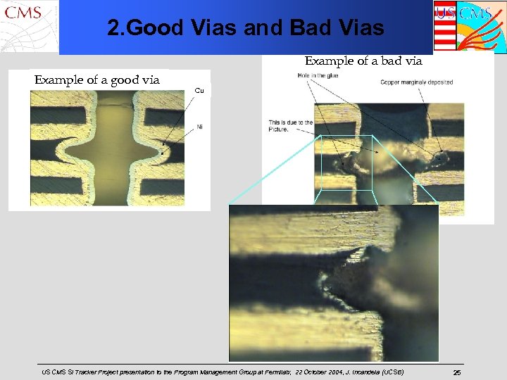 2. Good Vias and Bad Vias Example of a bad via Example of a