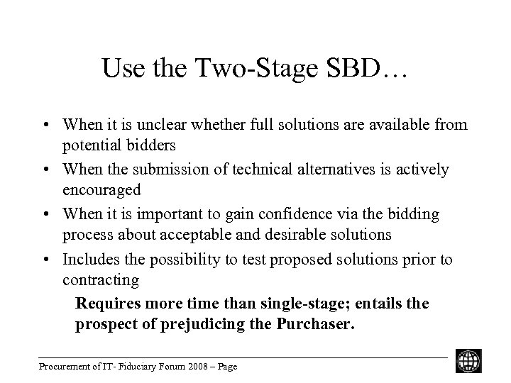 Use the Two-Stage SBD… • When it is unclear whether full solutions are available
