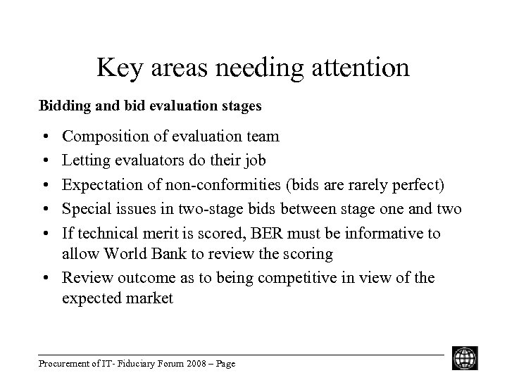 Key areas needing attention Bidding and bid evaluation stages • • • Composition of