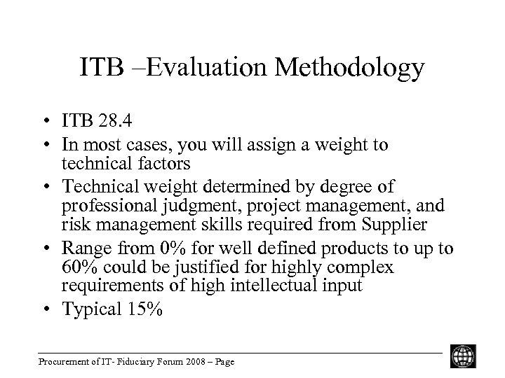 ITB –Evaluation Methodology • ITB 28. 4 • In most cases, you will assign