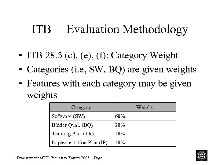 ITB – Evaluation Methodology • ITB 28. 5 (c), (e), (f): Category Weight •
