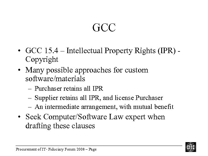 GCC • GCC 15. 4 – Intellectual Property Rights (IPR) - Copyright • Many