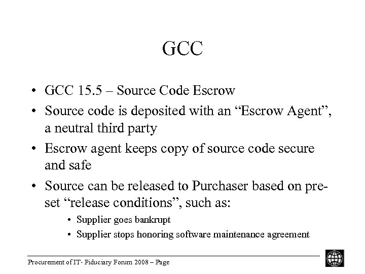 GCC • GCC 15. 5 – Source Code Escrow • Source code is deposited