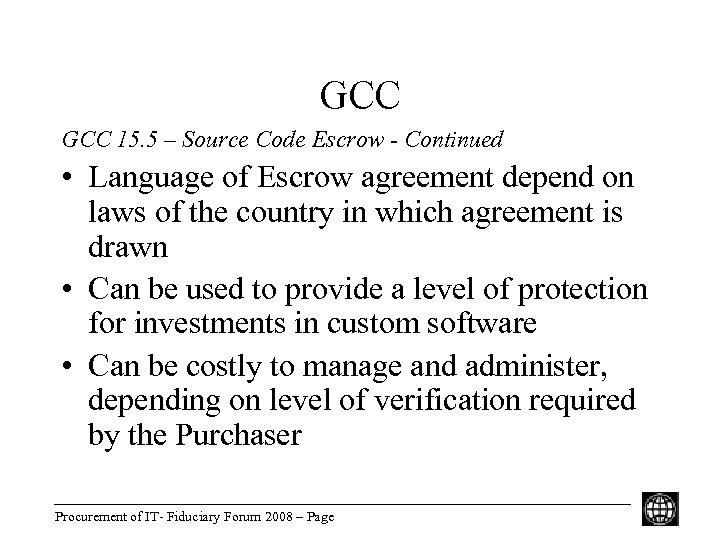 GCC 15. 5 – Source Code Escrow - Continued • Language of Escrow agreement