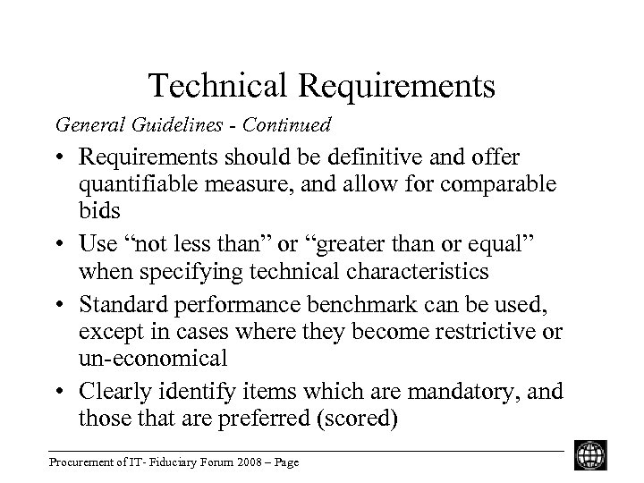 Technical Requirements General Guidelines - Continued • Requirements should be definitive and offer quantifiable