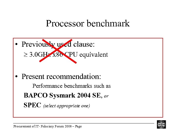 Processor benchmark • Previously used clause: 3. 0 GHz x 86 CPU equivalent •