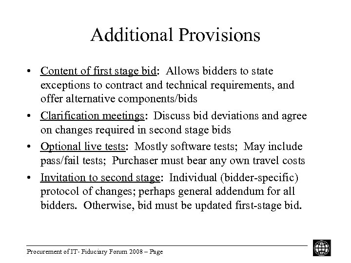 Additional Provisions • Content of first stage bid: Allows bidders to state exceptions to