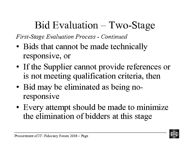 Bid Evaluation – Two-Stage First-Stage Evaluation Process - Continued • Bids that cannot be