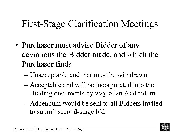 First-Stage Clarification Meetings • Purchaser must advise Bidder of any deviations the Bidder made,
