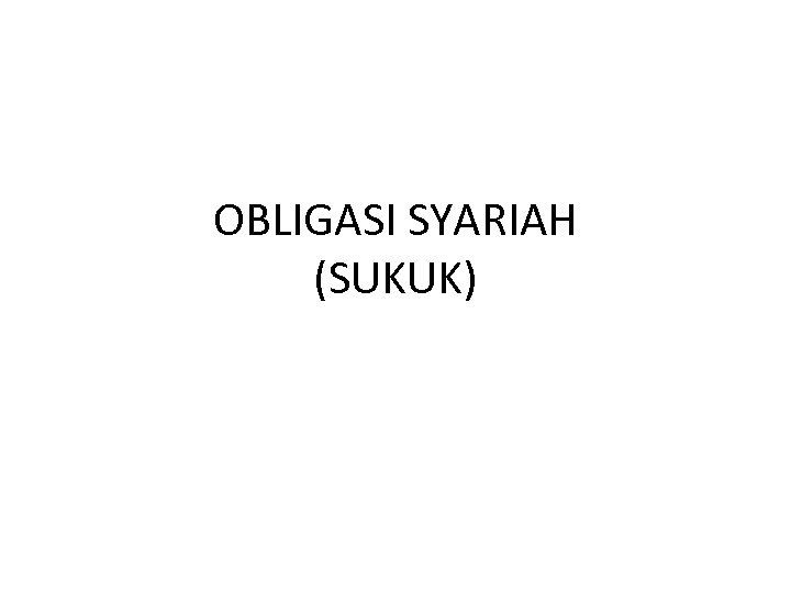 OBLIGASI SYARIAH (SUKUK) 