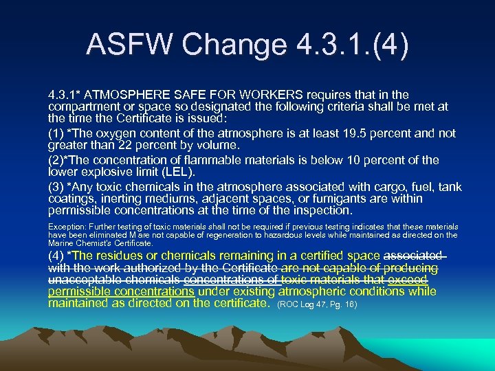 ASFW Change 4. 3. 1. (4) 4. 3. 1* ATMOSPHERE SAFE FOR WORKERS requires