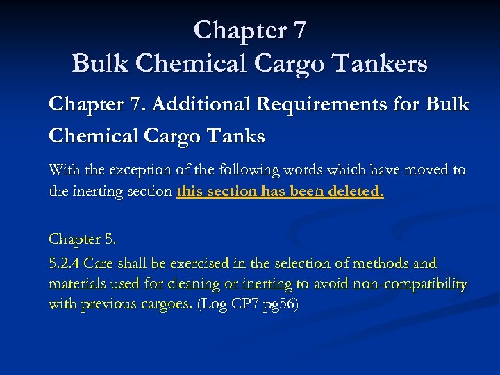 Chapter 7 Bulk Chemical Cargo Tankers Chapter 7. Additional Requirements for Bulk Chemical Cargo