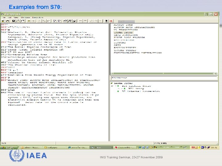 Examples from S 70: IAEA INIS Training Seminar, 23 -27 November 2009 