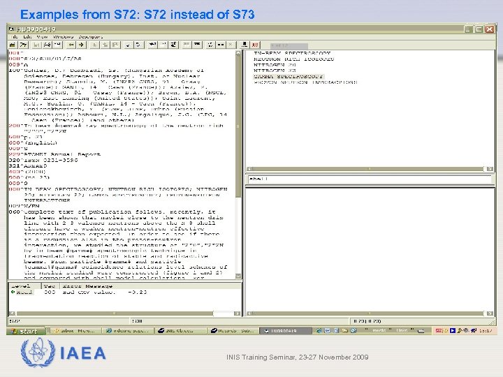 Examples from S 72: S 72 instead of S 73 IAEA INIS Training Seminar,