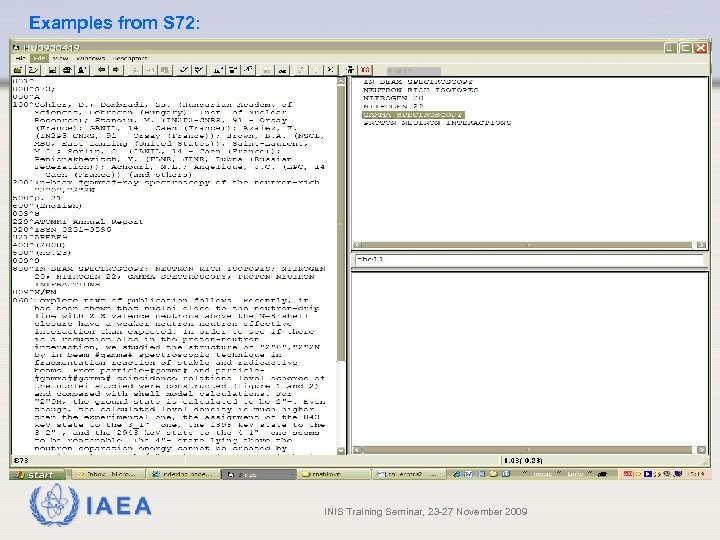 Examples from S 72: IAEA INIS Training Seminar, 23 -27 November 2009 