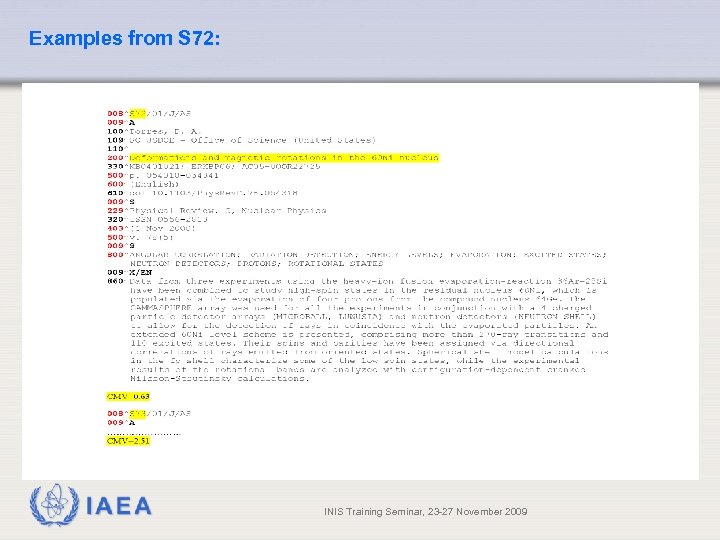 Examples from S 72: IAEA INIS Training Seminar, 23 -27 November 2009 