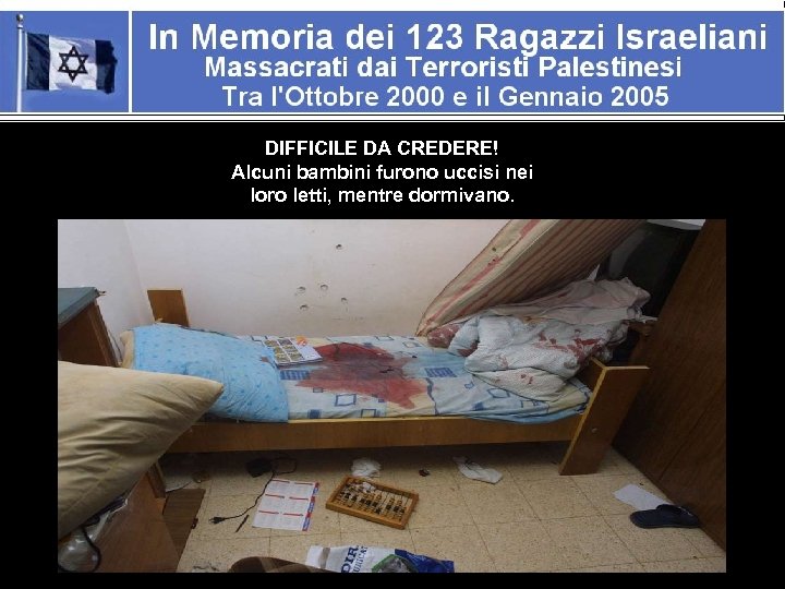 DIFFICILE DA CREDERE! Alcuni bambini furono uccisi nei loro letti, mentre dormivano. 