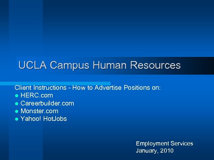 UCLA Campus Human Resources Client Instructions - How to Advertise Positions on: l HERC.